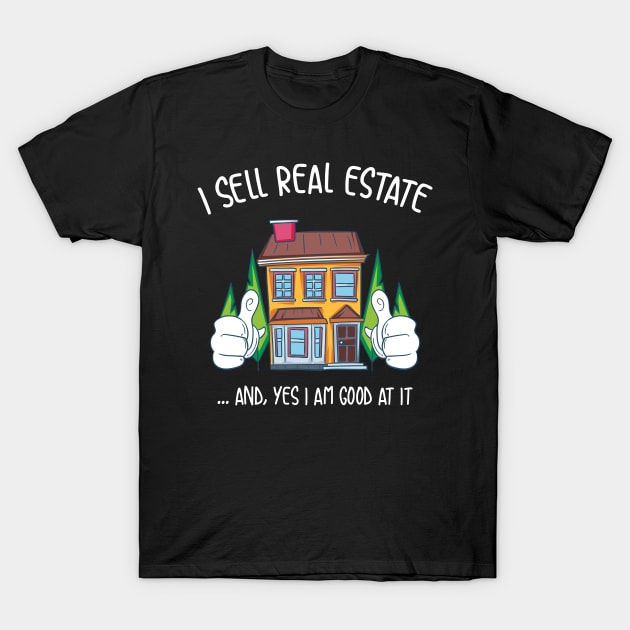 Real Estate Agent T-Shirt by Shiva121